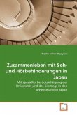 Zusammenleben mit Seh- und Hörbehinderungen in Japan