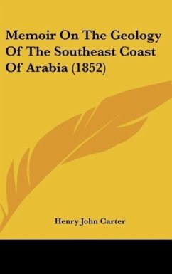 Memoir On The Geology Of The Southeast Coast Of Arabia (1852) - Carter, Henry John