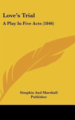 Love's Trial - Simpkin And Marshall Publisher