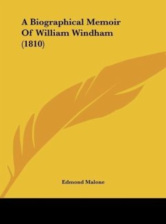 A Biographical Memoir Of William Windham (1810) - Malone, Edmond