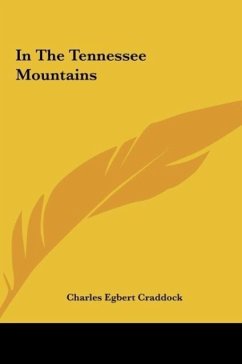 In The Tennessee Mountains - Craddock, Charles Egbert