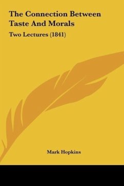 The Connection Between Taste And Morals - Hopkins, Mark