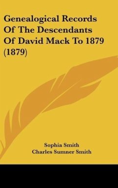 Genealogical Records Of The Descendants Of David Mack To 1879 (1879)