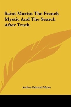Saint Martin The French Mystic And The Search After Truth
