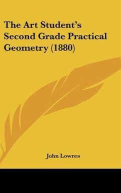 The Art Student's Second Grade Practical Geometry (1880) - Lowres, John