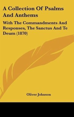 A Collection Of Psalms And Anthems - Johnson, Oliver