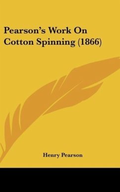 Pearson's Work On Cotton Spinning (1866) - Pearson, Henry