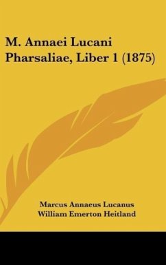 M. Annaei Lucani Pharsaliae, Liber 1 (1875) - Lucanus, Marcus Annaeus