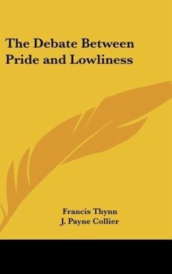 The Debate Between Pride and Lowliness - Thynn, Francis