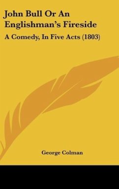 John Bull Or An Englishman's Fireside - Colman, George