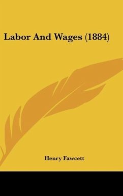Labor And Wages (1884) - Fawcett, Henry