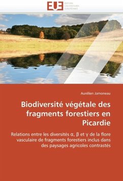 Biodiversité Végétale Des Fragments Forestiers En Picardie - Jamoneau, Aurélien