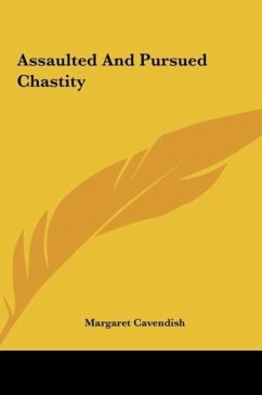 Assaulted And Pursued Chastity - Cavendish, Margaret