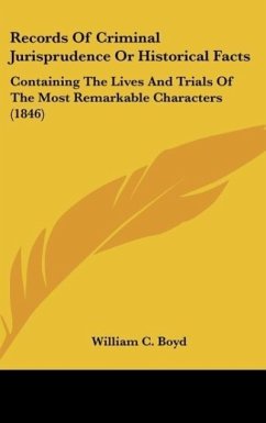 Records Of Criminal Jurisprudence Or Historical Facts - Boyd, William C.