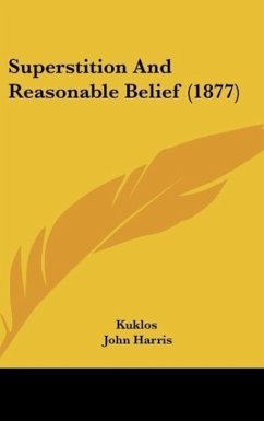 Superstition And Reasonable Belief (1877) - Kuklos; Harris, John