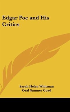 Edgar Poe and His Critics - Whitman, Sarah Helen