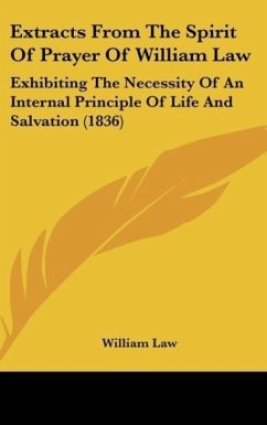 Extracts From The Spirit Of Prayer Of William Law - Law, William