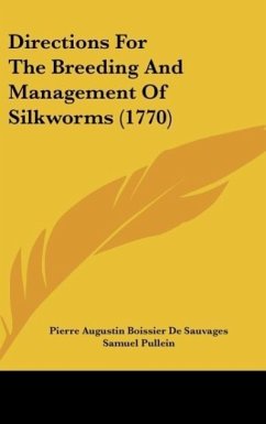 Directions For The Breeding And Management Of Silkworms (1770)