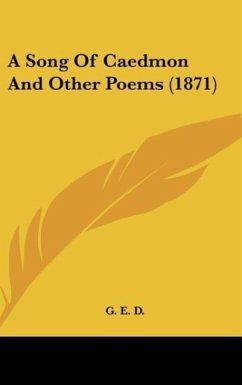 A Song Of Caedmon And Other Poems (1871) - G. E. D.