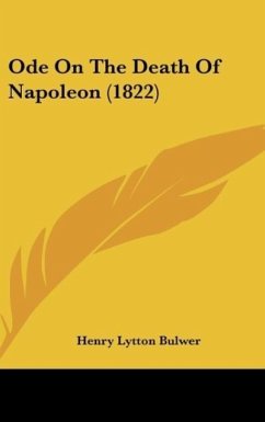 Ode On The Death Of Napoleon (1822) - Bulwer, Henry Lytton