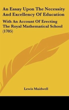 An Essay Upon The Necessity And Excellency Of Education - Maidwell, Lewis