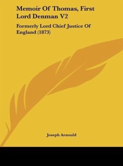 Memoir Of Thomas, First Lord Denman V2 - Arnould, Joseph