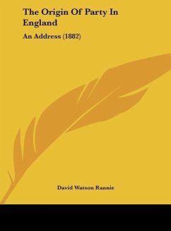 The Origin Of Party In England - Rannie, David Watson