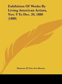 Exhibition Of Works By Living American Artists, Nov. 9 To Dec. 20, 1880 (1880) - Museum Of Fine Arts Boston