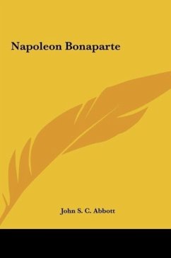 Napoleon Bonaparte - Abbott, John S. C.
