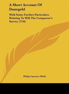A Short Account Of Danegeld - Webb, Philip Carteret
