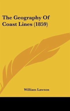 The Geography Of Coast Lines (1859) - Lawson, William