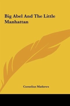 Big Abel And The Little Manhattan - Mathews, Cornelius
