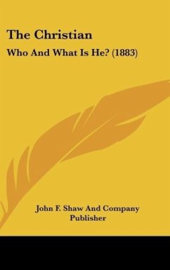The Christian - John F. Shaw And Company Publisher