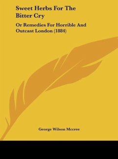 Sweet Herbs For The Bitter Cry - Mccree, George Wilson