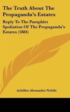 The Truth About The Propaganda's Estates