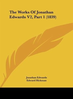 The Works Of Jonathan Edwards V2, Part 1 (1839) - Edwards, Jonathan