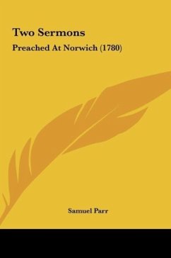 Two Sermons - Parr, Samuel
