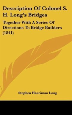 Description Of Colonel S. H. Long's Bridges