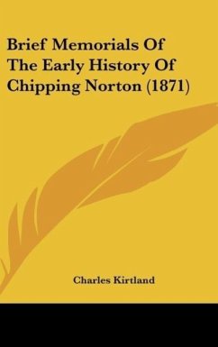 Brief Memorials Of The Early History Of Chipping Norton (1871) - Kirtland, Charles