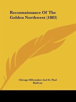 Reconnaissance Of The Golden Northwest (1883)