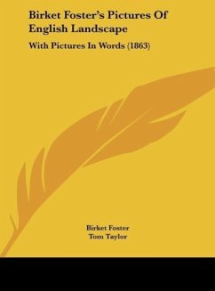 Birket Foster's Pictures Of English Landscape - Taylor, Tom