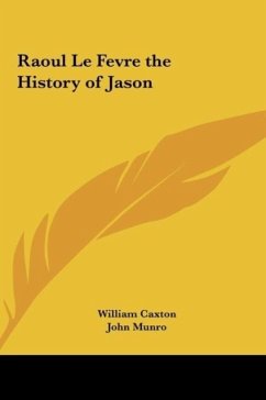 Raoul Le Fevre the History of Jason