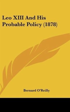 Leo XIII And His Probable Policy (1878)