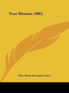 Your Mission (1882) - Gates, Ellen Maria Huntington