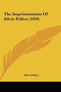The Imprisonments Of Silvio Pellico (1839)