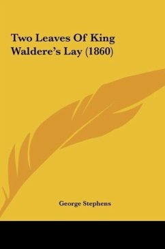 Two Leaves Of King Waldere's Lay (1860) - Stephens, George