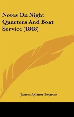 Notes On Night Quarters And Boat Service (1848) - Paynter, James Aylmer