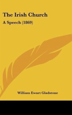 The Irish Church - Gladstone, William Ewart