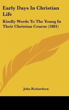 Early Days In Christian Life - Richardson, John