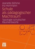 Schule als pädagogischer Machtraum